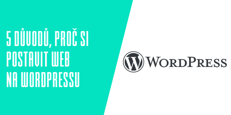 5 důvodů, proč si postavit web na WordPressu