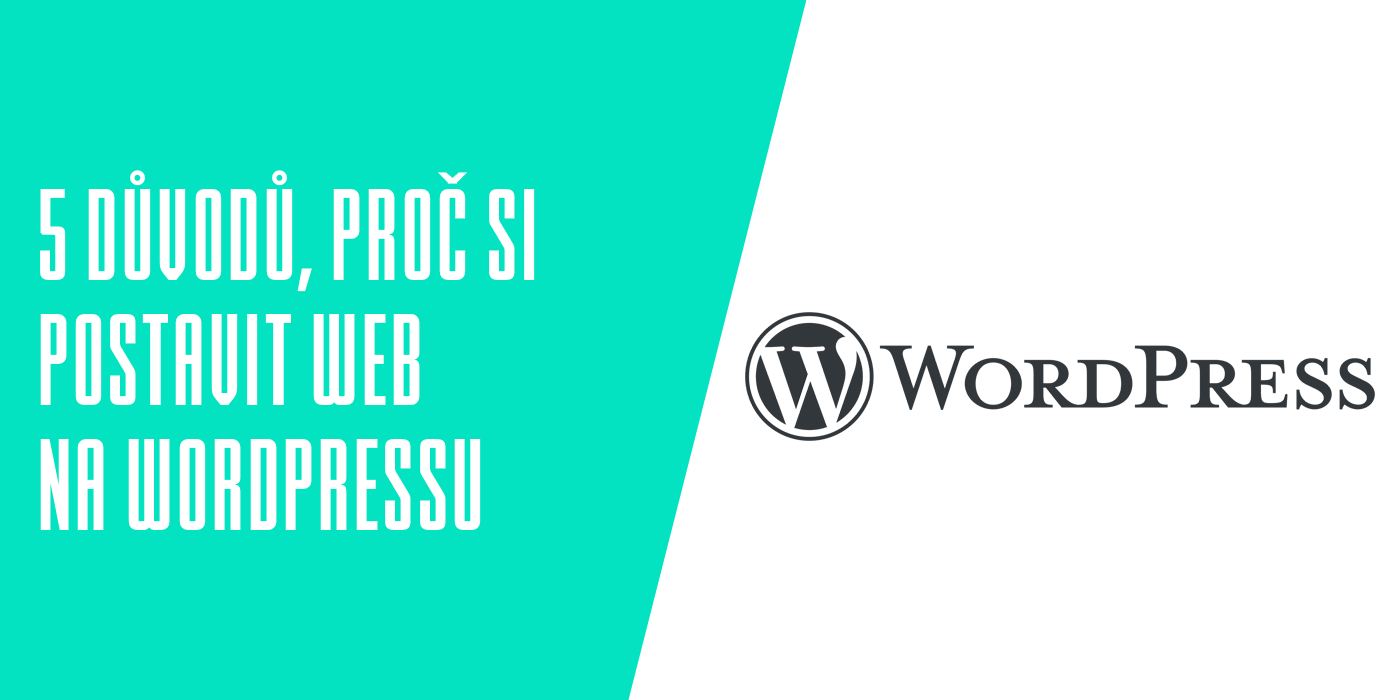 5 důvodů proč si postavit web na WordPressu
