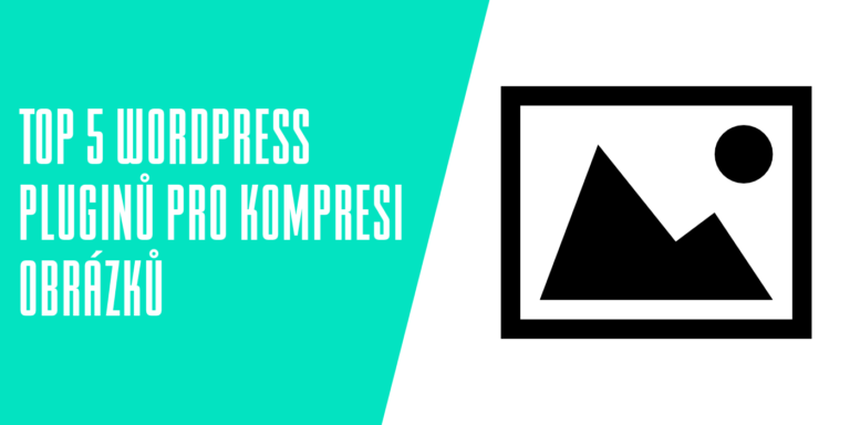 Top 5 WordPress pluginů pro kompresi obrázků