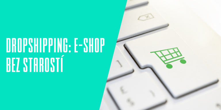 Dropshipping: E-shop bez starostí