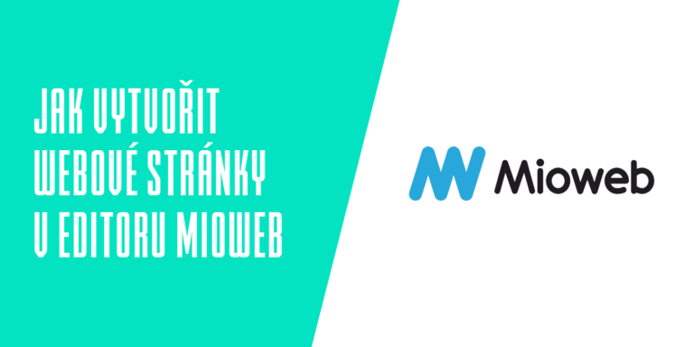 Jak vytvořit webové stránky na Mioweb – návod krok za krokem