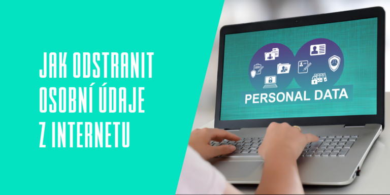 Jak Odstranit Osobni Udaje Z Internetu